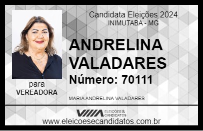 Candidato ANDRELINA VALADARES 2024 - INIMUTABA - Eleições