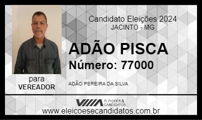 Candidato ADÃO PISCA 2024 - JACINTO - Eleições