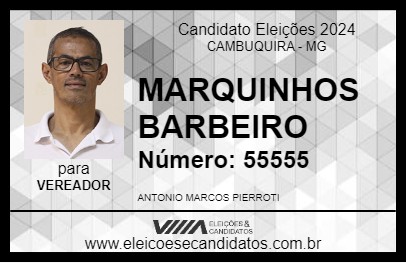 Candidato MARQUINHOS BARBEIRO 2024 - CAMBUQUIRA - Eleições