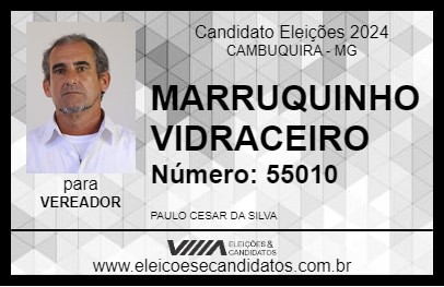 Candidato MARRUQUINHO VIDRACEIRO 2024 - CAMBUQUIRA - Eleições