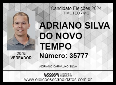 Candidato ADRIANO SILVA DO NOVO TEMPO 2024 - TIMÓTEO - Eleições