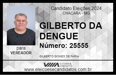 Candidato GILBERTO DA DENGUE 2024 - CHÁCARA - Eleições