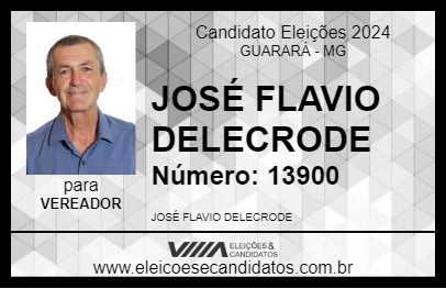 Candidato JOSÉ FLAVIO DELECRODE 2024 - GUARARÁ - Eleições