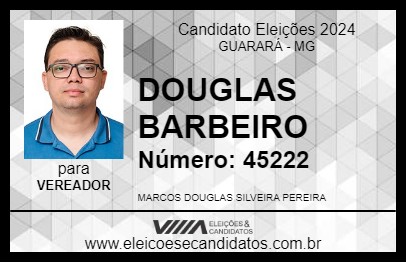 Candidato DOUGLAS BARBEIRO 2024 - GUARARÁ - Eleições