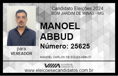 Candidato MANOEL ABBUD 2024 - BOM JARDIM DE MINAS - Eleições