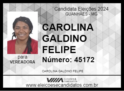 Candidato CAROLINA GALDINO FELIPE 2024 - GUANHÃES - Eleições