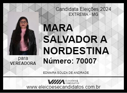 Candidato MARA SALVADOR A NORDESTINA 2024 - EXTREMA - Eleições