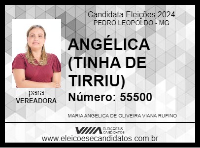 Candidato ANGÉLICA (TINHA DE TIRRIU) 2024 - PEDRO LEOPOLDO - Eleições