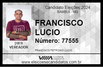 Candidato FRANCISCO LUCIO 2024 - BAMBUÍ - Eleições