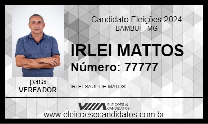 Candidato IRLEI MATTOS 2024 - BAMBUÍ - Eleições