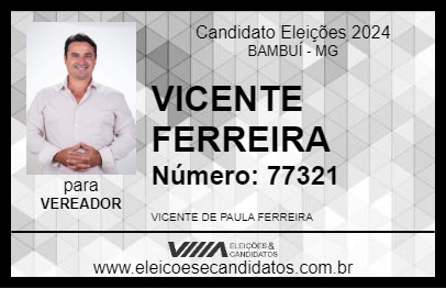 Candidato VICENTE FERREIRA 2024 - BAMBUÍ - Eleições