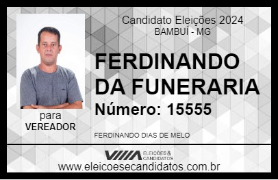 Candidato FERDINANDO DA FUNERARIA 2024 - BAMBUÍ - Eleições