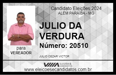 Candidato JULIO DA VERDURA 2024 - ALÉM PARAÍBA - Eleições