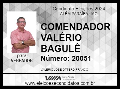 Candidato COMENDADOR VALÉRIO BAGULÊ 2024 - ALÉM PARAÍBA - Eleições