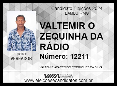 Candidato VALTEMIR O ZEQUINHA DA RÁDIO 2024 - BAMBUÍ - Eleições