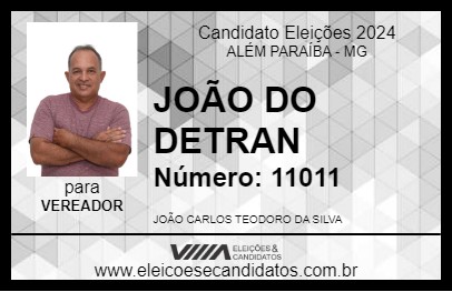 Candidato JOÃO DO DETRAN 2024 - ALÉM PARAÍBA - Eleições