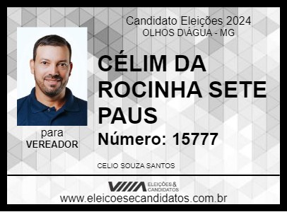 Candidato CÉLIM DA ROCINHA SETE PAUS 2024 - OLHOS D\ÁGUA - Eleições