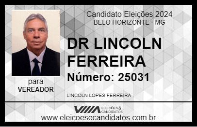 Candidato DR LINCOLN FERREIRA 2024 - BELO HORIZONTE - Eleições