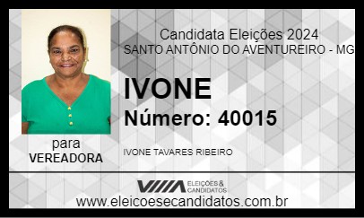 Candidato IVONE 2024 - SANTO ANTÔNIO DO AVENTUREIRO - Eleições