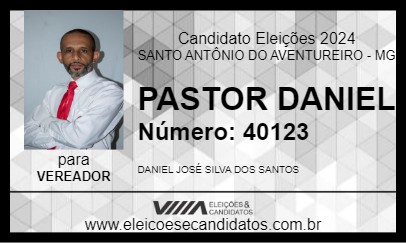 Candidato PASTOR DANIEL 2024 - SANTO ANTÔNIO DO AVENTUREIRO - Eleições