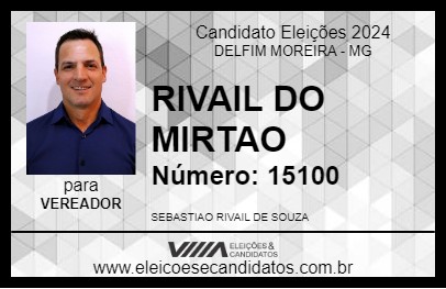 Candidato RIVAIL DO MIRTAO 2024 - DELFIM MOREIRA - Eleições