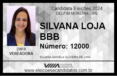 Candidato SILVANA LOJA BBB 2024 - DELFIM MOREIRA - Eleições