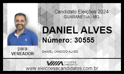 Candidato DANIEL ALVES 2024 - GUARANÉSIA - Eleições