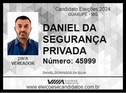 Candidato DANIEL DA SEGURANÇA PRIVADA 2024 - GUAXUPÉ - Eleições