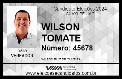 Candidato WILSON TOMATE 2024 - GUAXUPÉ - Eleições