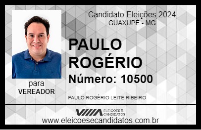 Candidato PAULO ROGÉRIO 2024 - GUAXUPÉ - Eleições