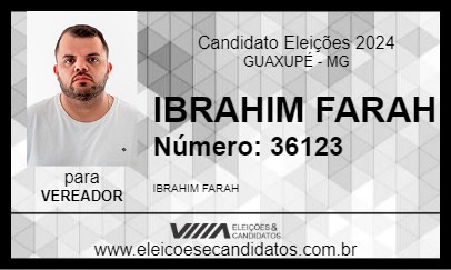 Candidato IBRAHIM FARAH 2024 - GUAXUPÉ - Eleições