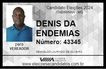 Candidato DENIS DA ENDEMIAS 2024 - ITABIRINHA - Eleições