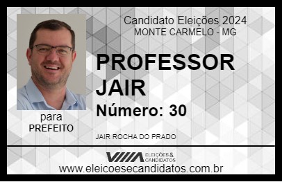 Candidato PROFESSOR JAIR 2024 - MONTE CARMELO - Eleições