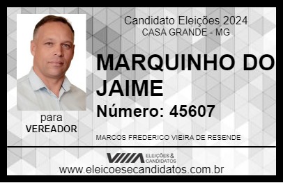 Candidato MARQUINHO DO JAIME 2024 - CASA GRANDE - Eleições