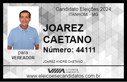 Candidato JOAREZ CAETANO 2024 - ITANHOMI - Eleições