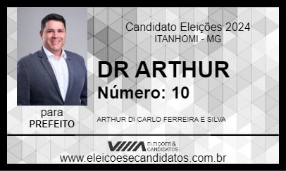 Candidato DR ARTHUR 2024 - ITANHOMI - Eleições