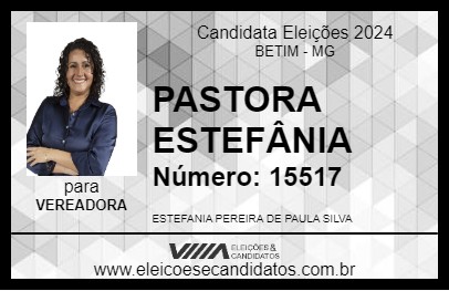 Candidato PASTORA ESTEFÂNIA 2024 - BETIM - Eleições