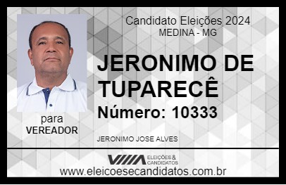 Candidato JERONIMO DE TUPARECÊ 2024 - MEDINA - Eleições