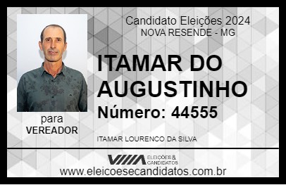 Candidato ITAMAR DO AUGUSTINHO 2024 - NOVA RESENDE - Eleições