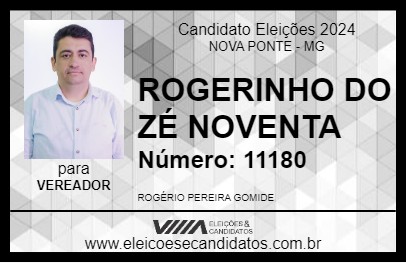 Candidato ROGERINHO DO ZÉ NOVENTA 2024 - NOVA PONTE - Eleições