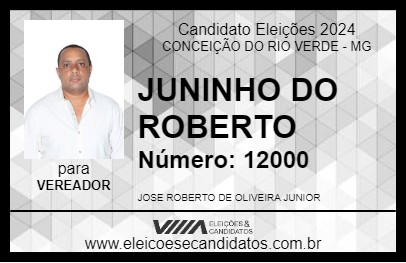 Candidato JUNINHO DO ROBERTO 2024 - CONCEIÇÃO DO RIO VERDE - Eleições