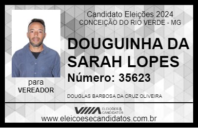 Candidato DOUGUINHA DA SARAH LOPES 2024 - CONCEIÇÃO DO RIO VERDE - Eleições