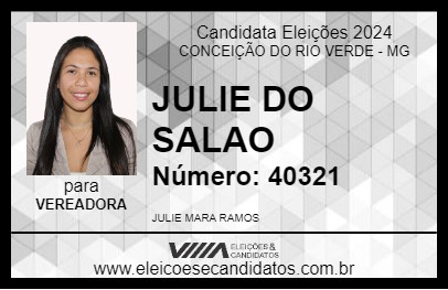 Candidato JULIE DO SALAO 2024 - CONCEIÇÃO DO RIO VERDE - Eleições