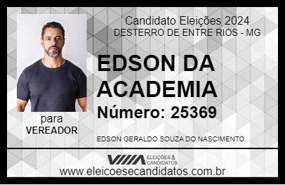 Candidato EDSON DA ACADEMIA 2024 - DESTERRO DE ENTRE RIOS - Eleições