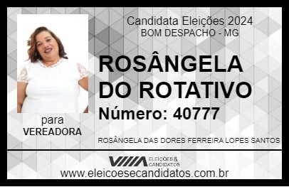 Candidato ROSÂNGELA DO ROTATIVO 2024 - BOM DESPACHO - Eleições