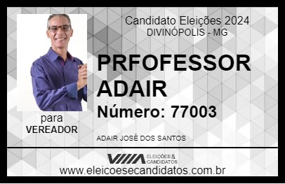 Candidato PROFESSOR ADAIR 2024 - DIVINÓPOLIS - Eleições