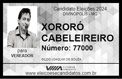 Candidato XORORÓ CABELEIREIRO 2024 - DIVINÓPOLIS - Eleições