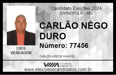 Candidato CARLÃO NÊGO DURO 2024 - DIVINÓPOLIS - Eleições