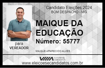 Candidato MAIQUE DA EDUCAÇÃO 2024 - BOM DESPACHO - Eleições