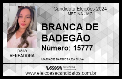 Candidato BRANCA DE BADEGÃO 2024 - MEDINA - Eleições